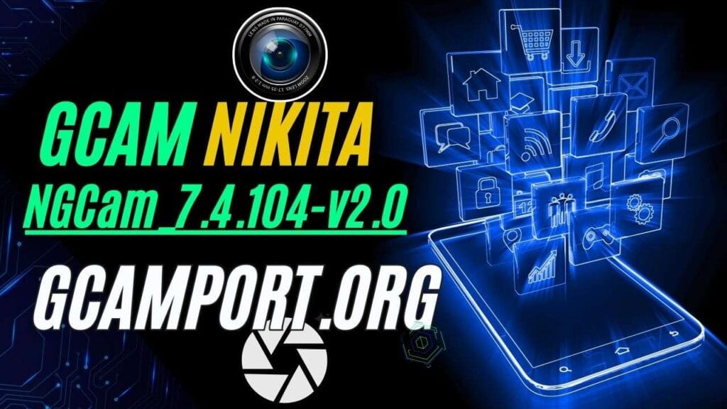 Download GCam Nikita 2 0 NGCam 7 4 104 v2 0 APK Download GCam Nikita 2 0 NGCam 7 4 104 v2 0 APK