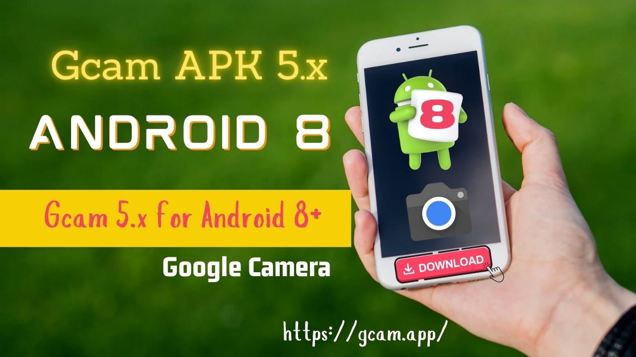 [Download] GCam APK for Android 8 - Google Camera 5.x for Android 8+
