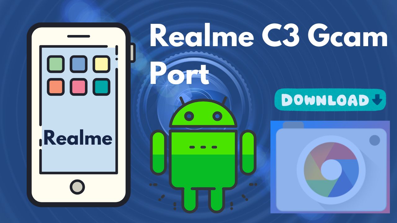 [Download] Realme C3 GCam Port - Google Camera