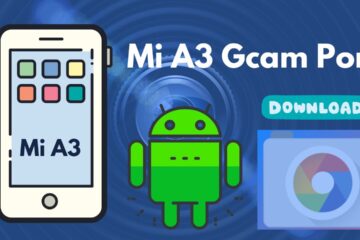 [Download] Mi A3 Gcam Port – Google Camera for Mi A3