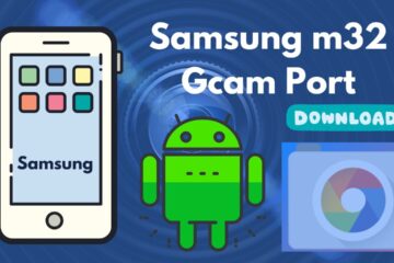 Samsung m32 Gcam Port