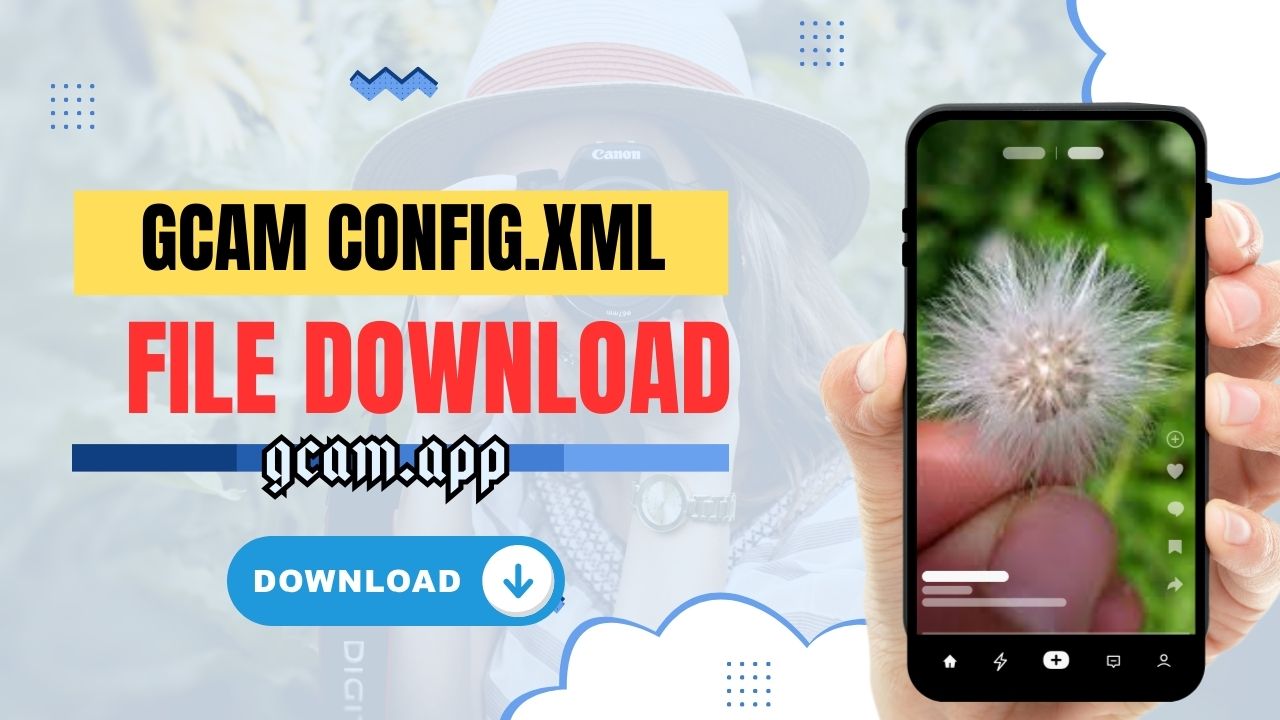 101+ Gcam Config File Download - Config Files for Android & iOS 2 101+ Gcam Config.xml File Download - Config Files for Android & iOS