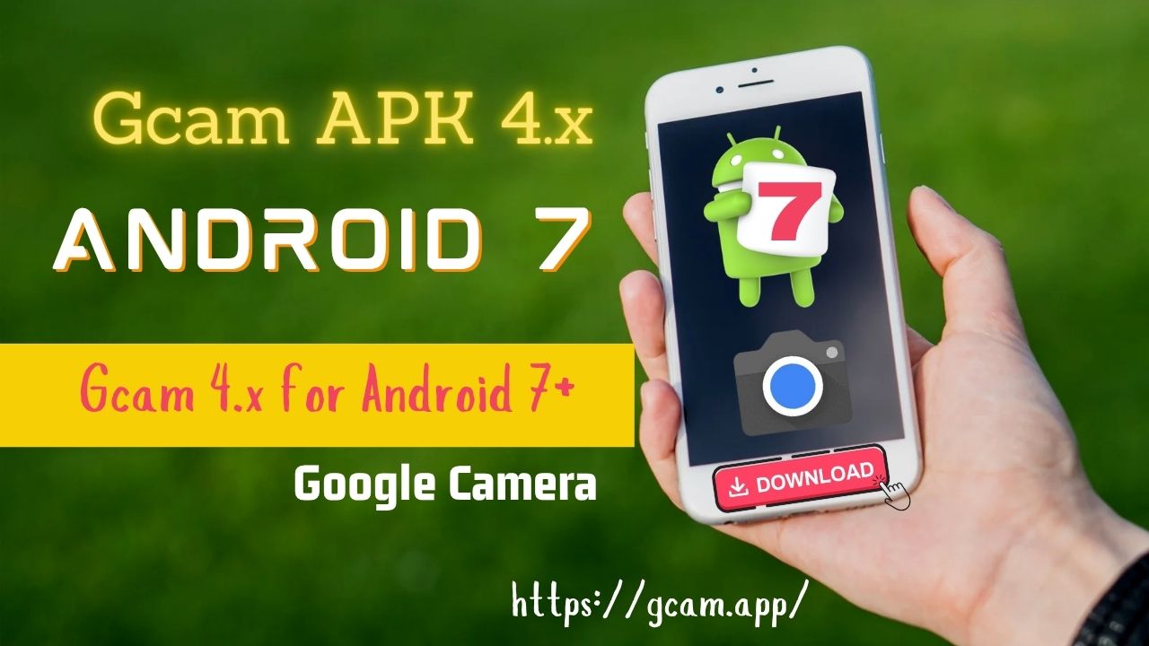 [Download] GCam APK for Android 7 - Google Camera 4.x for Android 7+