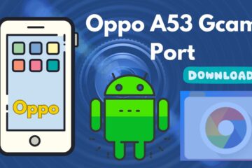 [Download] Oppo a53 Gcam Port