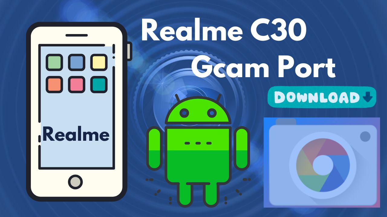 [Download] Realme C30 Gcam Port 