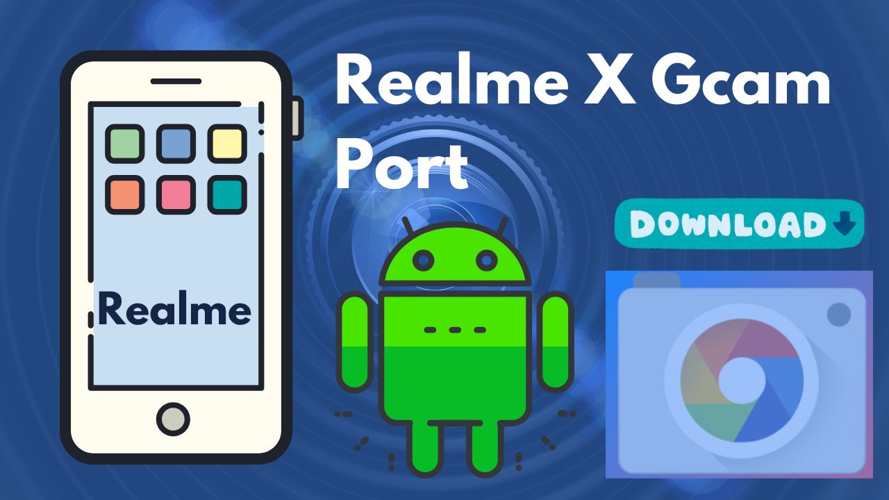 [Download] Realme X Gcam Port