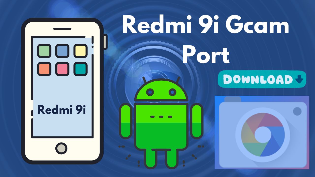 [Download] Redmi 9i Gcam Port
