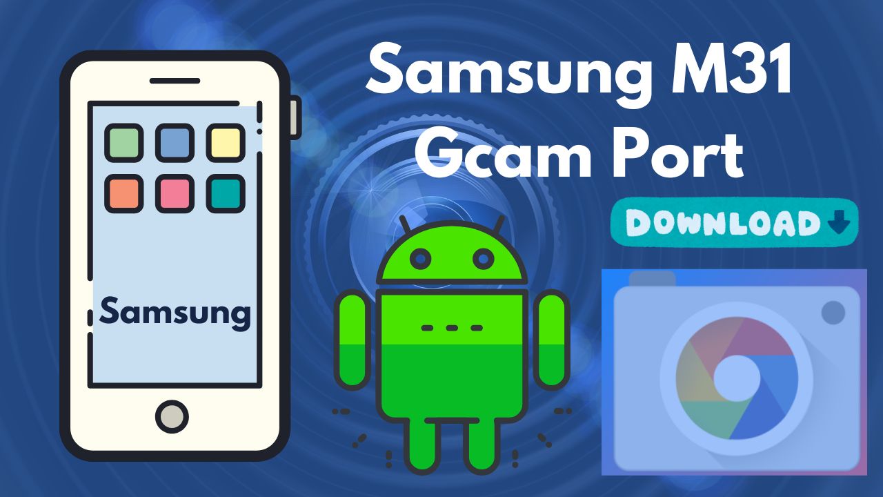 [Download] Samsung M31 Gcam Port