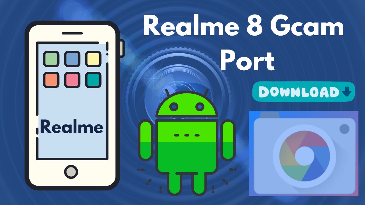 [Download] 📸 Realme 8 Gcam Port 