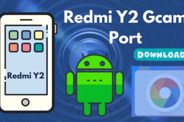 [Download]📱Redmi Y2 Gcam Port
