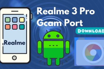 [Download] Realme 3 Pro Gcam Port